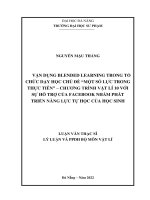 Vận dụng blended learning trong tổ chức dạy học chủ đề “một số lực trong thực tiễn” – chương trình vật lí 10 với sự hỗ trợ của facebook nhằm phát triển năng lực tự học của học sinh