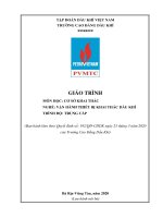 Giáo trình Cơ sở khai thác (Nghề: Vận hành thiết bị khai thác dầu khí - Trình độ: Trung cấp) - Trường Cao Đẳng Dầu Khí (năm 2020)