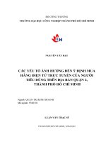 Các yếu tố ảnh hưởng đến quyết định mua hàng điện tử trực tuyến trên địa bàn Quận 2, Thành phố Hồ Chí Minh :Luận văn thạc sĩ  Chuyên ngành: Quản trị kinh doanh