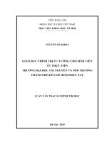 (Luận văn thạc sĩ) Giáo dục chính trị tư tưởng cho sinh viên từ thực tiễn trường Đại học Tài nguyên và Môi trường thành phố Hồ Chí Minh hiện nay