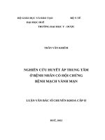 Nghiên Cứu Huyết Áp Trung Tâm Ở Bệnh Nhân Có Hội Chứng Hội Chứng Mạch Vành Mạn (Full Text).Docx
