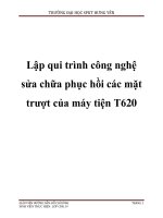 Lập Qui Trình Công Nghệ Sửa Chữa Phục Hồi Các Mặt Trượt Của Máy Tiện T620.Pdf