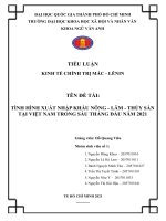 Tiểu luận đề tài tình hình xuất nhập khẩu nông   lâm   thủy sản tại việt nam trong sáu tháng đầu năm 2021