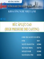 Báo Cáo Công Nghệ Nhiệt Lạnh - Đề tài :  Đúc Áp Lực Cao (High Pressure Die Casting)