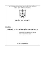 Tài Liệu Kỹ Thuật Công Trình Giao Thông Thiết Kế Tuyến Đường Mới Qua 2 Điểm A-C - Copy.pdf