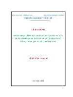 (Luận Văn Thạc Sĩ) Hoàn Thiện Công Tác Quản Lý Dự Án Đầu Tư Xây Dựng Công Trình Tại Ban Quản Lý Khai Thác Công Trình Thủy Lợi Tuyên Quang.pdf