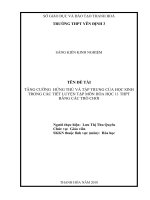 Sáng kiến kinh nghiệm thpt tăng cường hứng thú và tập trung của học sinh trong các tiết luyện tập môn hóa học 11 thpt bằng các trò chơi