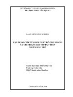 Sáng kiến kinh nghiệm thpt vận dụng cơ chế giảm phân để giải nhanh và chính xác bài tập đột biến nhiễm sắc thể