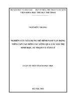 (Luận án tiến sĩ) Nghiên cứu xây dựng mô hình nam vận động viên cấp cao môn Cầu lông qua các giá trị sinh học, sư phạm và tâm lý