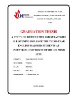 A study on difficulties and strategies in listening skills of the third year english majored students at industrial university of ho chi minh city graduation thesis   faculty of foreign languages