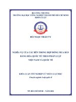 Nghĩa vụ của các bên trong hợp đồng mua bán hàng hóa quốc tế theo pháp luật việt nam và quốc tế đồ án tốt nghiệp đại học khoa luật