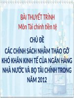 Tiểu luận -  Tài Chính Tiền Tệ - Chủ Đề -  Các Chính Sách Nhằm Tháo Gỡ Khó Khăn Kinh Tế Của Ngân Hàng Nhà Nước Và Bộ Tài Chính Trong Năm 2012