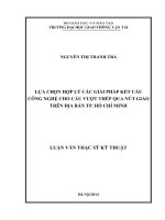 Lựa chọn hợp lý các giải pháp kết cấu công nghệ cho cầu vượt thép qua nút giao trên địa bàn thành phố hồ chí minh luận văn thạc sĩ xây dựng cầu hầm