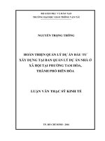 Hoàn thiện quản lý dự án đầu tư xây dựng tại ban quản lý dự án nhà ở xã hội tại phường tam hòa, thành phố biên hòa luận văn thạc sĩ chuyên ngành kinh tế xây dựng