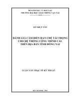 Đánh giá cắm biển hạn chế tải trọng cho hệ thống công trình cầu trên địa bàn tỉnh đồng nai luận văn thạc sĩ chuyên ngành xây dựng cầu hầm