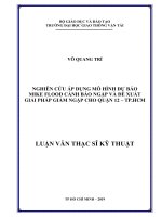 Nghiên cứu áp dụng mô hình dự báo mike flood cảnh báo ngập và đề xuất giải pháp giảm ngập cho quận 12   thành phố hồ chí minh luận văn thạc sĩ chuyên ngành xây dựng đường ô tô và đường thành phố