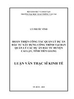 Hoàn thiện công tác quản lý dự án đầu tư xây dựng công trình tại ban quản lý các dự án đầu tư huyện cai lậy, tỉnh tiền giang luận văn thạc sĩ chuyên ngành kinh tế xây dựng