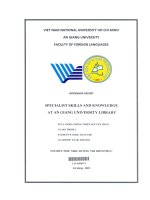 Báo cáo thực tập tốt nghiệp ngoại ngữ specialist skills and knowledge at an giang university library