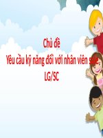 Tiểu Luận - Kĩ Năng Làm Việc Trong Nghành Logistics Và Chuỗi Cung Ứng - Chủ Đề : Yêu Cầu Kỹ Năng Đối Với Nhân Viên Sale Lg Sc