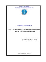 Chế tạo đồ gá gia công khoan tự định tâm cho chi tiết dạng tròn xoay sáng kiến kinh nghiệm