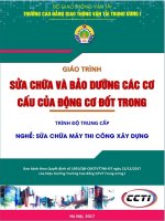 Giáo trình Sửa chữa và bảo dưỡng các cơ cấu của động cơ đốt trong (Nghề Sửa chữa máy thi công xây dựng – Trình độ trung cấp): Phần 2 – CĐ GTVT Trung ương I