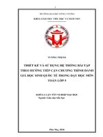 Khóa luận tốt nghiệp thiết kế và sử dụng hệ thống bài tập theo hướng tiếp cận chương trình đánh giá học sinh quốc tế trong dạy học môn toán lớp 5
