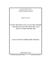 Luận văn Thạc sĩ Khoa học giáo dục: Tổ chức bồi dưỡng năng lực dạy học tích hợp liên môn cho giáo viên trung học cơ sở huyện Cẩm Khê, tỉnh Phú Thọ