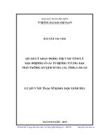 Luận văn quản lý hoạt động tư vấn tâm lý học đường ở các trường trung học phổ thông huyện si ma cai tỉnh lào cai
