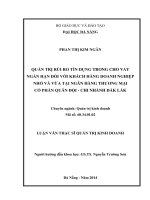 (Luận văn) quản trị rủi ro tín dụng trong cho vay ngắn hạn đối với khách hàng doanh nghiệp nhỏ và vừa tại ngân hàng thương mại cổ phần quân đội  chi nhánh đăk lăk