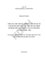 Công tác thu chi tài chính và một số yếu tố ảnh hưởng đến công tác thu chi tài chính tại bệnh viện giao thông vận tải vĩnh phúc giai đoạn 2019 2022