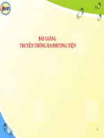 Bài Giảng Truyền Thông Đa Phương Tiện ( combo full slide 4 chương )
