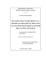 Luận văn thạc sĩ đo lường chất lượng dịch vụ và chi phí tác động đến sự thỏa mãn của người sử dụng dịch vụ giải trí trực tuyến tại tp hcm