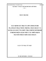 Xác định giá trị ipf ( immature platelet fraction ) trong chẩn đoán và đánh giá đáp ứng điều trị corticosteroid ở bệnh nhân giảm tiểu cầu miễn dịch nguyên phát mới chẩn đoán