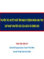 THUYÊN TẮC HUYẾT KHỐI TĨNH MẠCH Ở BỆNH NHÂN UNG THƯ: CẬP NHẬT KHUYẾN CÁO CỦA  ASCO VÀ ESMO 2023