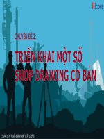HƯỚNG DẪN TRIỂN KHAI BẢN VẼ SHOP DRAWING CƠ BẢN