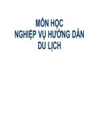 Bài Giảng Môn Nghiệp Vụ Hướng Dẫn Du Lịch ( Combo Full Slides 5 Chương )