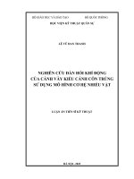 Nghiên cứu đàn hồi khí động của cánh vẫy kiểu cánh côn trùng sử dụng mô hình cơ hệ nhiều vật