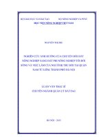 Nghiên cứu ảnh hưởng của việc chuyển đổi đất nông nghiệp sang đất phi nông nghiệp tới đời sống và việc làm của người bị thu hồi tại quận nam từ liêm, thành phố hà nội