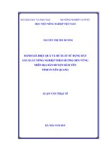 Đánh giá hiệu quả và đề xuất sử dụng đất sản xuất nông nghiệp theo hướng bền vững trên địa bàn huyện hàm yên tỉnh tuyên quang