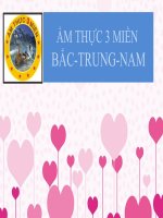 Bài Thuyết Trình  - Ẩm Thực 3 Miền Bắc-Trung-Nam