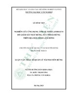 Nghiên cứu ứng dụng ảnh vệ tinh landsat 8 để giám sát mất rừng, suy thoái rừng trên địa bàn tỉnh lâm đồng