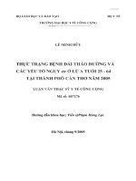 Luận văn thực trạng bệnh đái tháo đường và các yếu tố nguy cơ ở lứa tuổi 25 64 tại thành phố cần thơ năm 2005