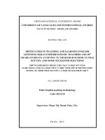 (LUẬN VĂN THẠC SĨ) Difficulties in teaching and learning English listening skills in English experienced by teachers and 10th grade students at Duong Tu Minh High School in Thai Nguyen, and some suggested solutions