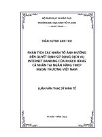 (LUẬN văn THẠC sĩ) phân tích các nhân tố ảnh hưởng đến quyết định sử dụng dịch vụ internet banking của khách hàng cá nhân tại ngân hàng TMCP ngoại thương việt nam , luận văn thạc sĩ