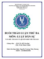 Buổi Thảo Luận Thứ Ba Môn Luật Dân Sự Vấn Đề Tài Sản Và Quyền Đối Với Tài Sản.pdf