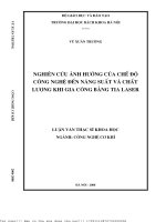 Nghiên ứu ảnh hưởng của chế độ công nghệ đến năng suất và chất lượng khi gia công bằng tia laser