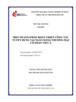Một số giải pháp hoàn thiện công tác tuyển dụng tại ngân hàng thương mại cổ phần việt á