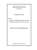 VẬN DỤNG CÁC KĨ THUẬT DẠY HỌC TÍCH CỰC TRONG DẠY HỌC LUYỆN TỪ VÀ CÂU LỚP 3 - Full 10 điểm