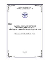 ĐÁNH GIÁ CHẤT LƯỢNG CÂU HỎI TRẮC NGHIỆM KHÁCH QUAN ĐÃ SỬ DỤNG TẠI TRƯỜNG ĐẠI HỌC QUẢNG NAM - Full 10 điểm