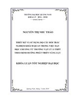 THIẾT KẾ VÀ SỬ DỤNG BỘ CÂU HỎI TRẮC NGHIỆM KHÁCH QUAN TRONG VIỆC DẠY HỌC CHƯƠNG TỪ TRƯỜNG VẬT LÝ 11 THPT THEO ĐỊNH HƯỚNG PHÁT TRIỂN NĂNG LỰC - ĐIỂM CAO